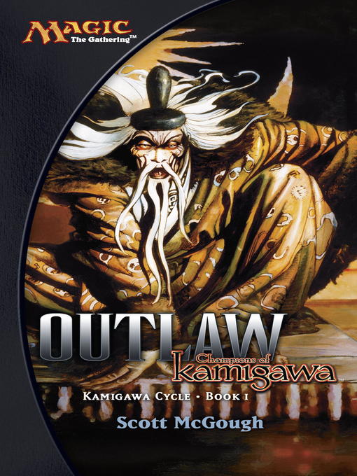 Title details for Outlaw, Champions of Kamigawa by Scott McGough - Available